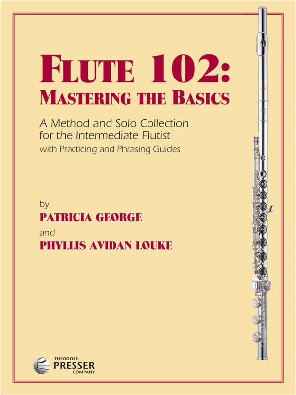 Theodore Presser Flute 102 Mastering the Basics - Louke/George - Flute - Book Livraison Express