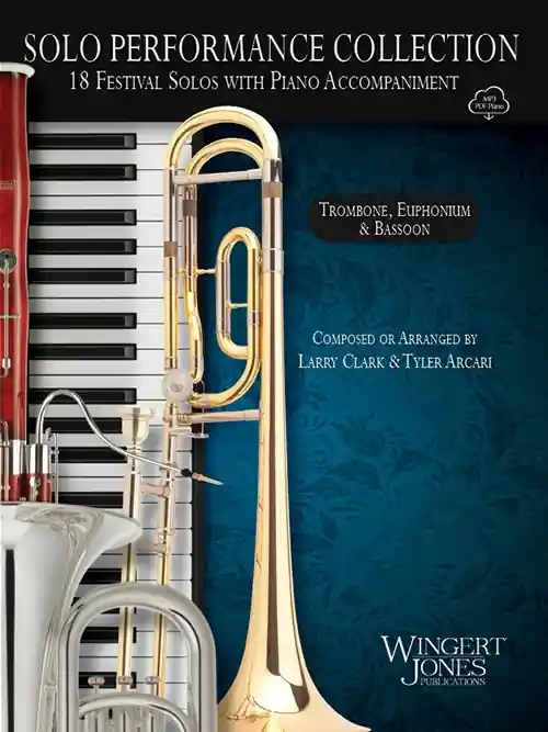 Wingert-Jones Publications Solo Performance Collection for Trombone, Euphonium & Bassoon - Clark/Arcari - Trombone, Euphonium & Bassoon - Book/Media Online Top Vente