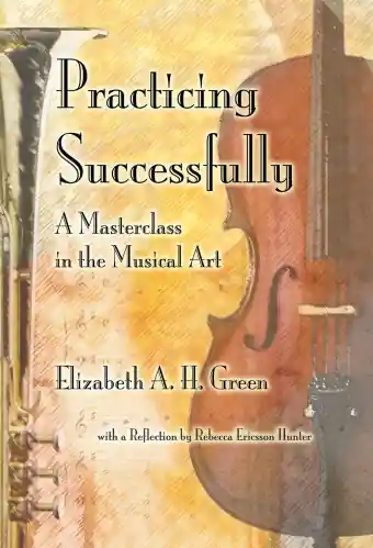 GIA Publications Practicing Successfully A Masterclass in the Musical Art - Green - Book Usine Directe