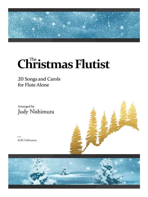 ALRY Publications The Christmas Flutist - Nishimura - Solo Flute Satisfait Ou Remboursé