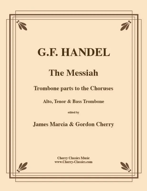 Cherry Classics The Messiah Trombone Parts to the Choruses - Handel/Marcia/Cherry - Alto, Tenor & Bass Trombone - Book Populaire