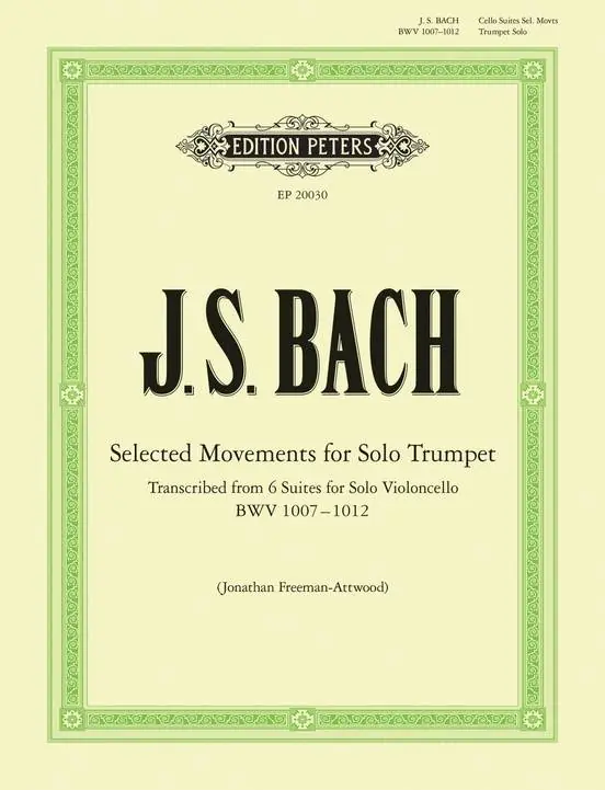 Remise C.F. Peters Corporation Selected Movements from Cello Suites - Bach/Freeman-Attwood - Trumpet - Book
