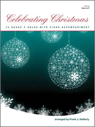 Acheter Direct Kendor Music Inc. Celebrating Christmas (14 Grade 4 Solos With Piano Accompaniment) - Halferty - Horn in F - Book