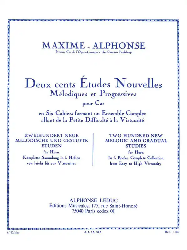 Alphonse Leduc Deux cents Etudes Nouvelles Melodiques et Progressives Pour Cor, Cahier 6 10 Grandes Etudes Nouvelles Melodiques et de Virtuosite - Maxime-Alphonse - Horn - Book Expédition Rapide