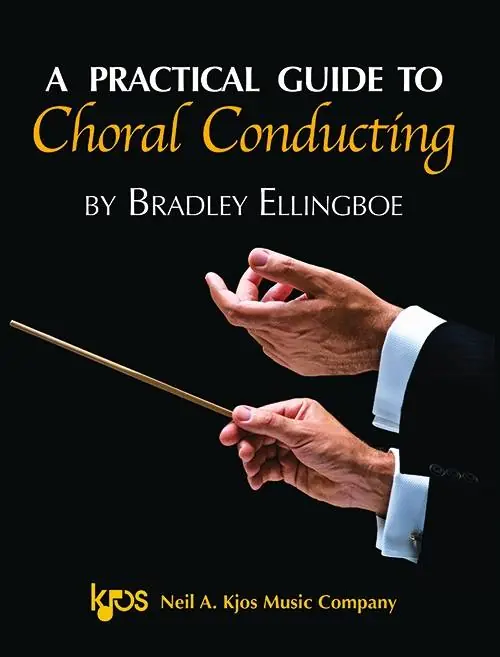 Kjos Music A Practical Guide To Choral Conducting - Ellingboe - Book Commande En Gros