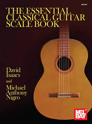 Mel Bay The Essential Classical Guitar Scale Book - Isaacs/Nigro - Classical Guitar - Book Quantité Limitée