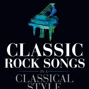 Achat Immédiat Hal Leonard Classic Rock Songs in a Classical Style - Piano - Book