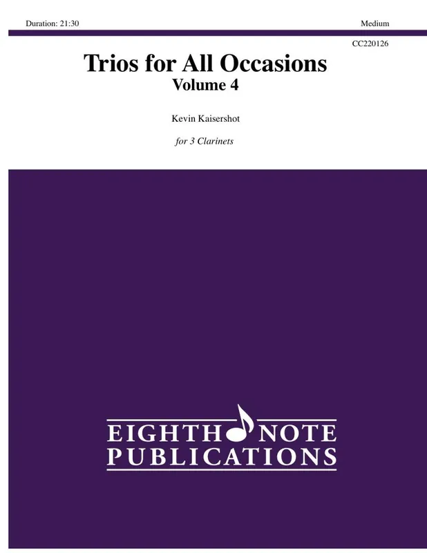 Expédié Aujourd'hui Eighth Note Publications Trios for All Occasions, Volume 4 - Kaisershot - Clarinet