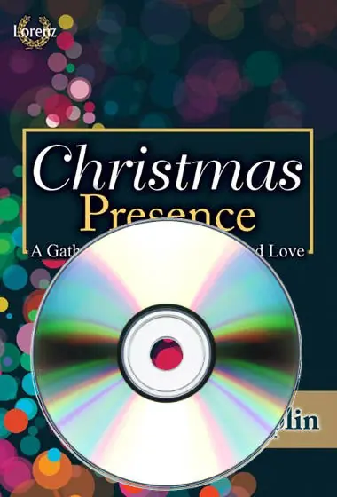 Meilleure Vente Lorenz Publishing Co. Christmas Presence A Gathering of Hope, Peace, and Love (Cantata) - Choplin - Accompaniment CD