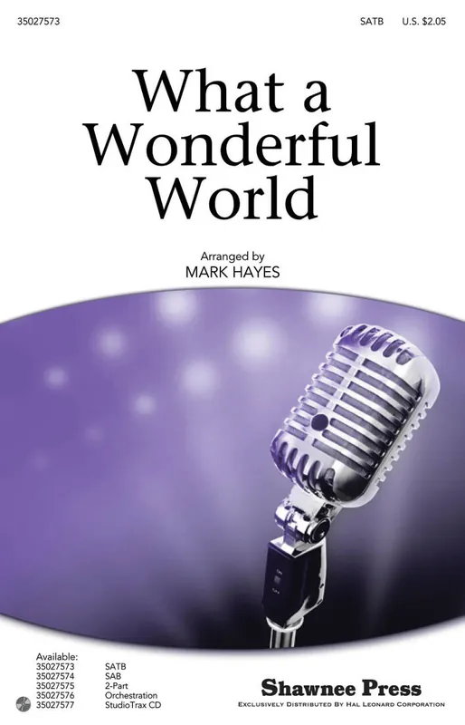 Shawnee Press What a Wonderful World - Armstrong/Hayes - Choral Octavo - SATB Accompanied Solde