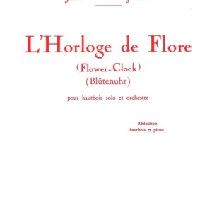 Editions Musicales Transatlantiques L‘Horloge de Flore (Flower-Clock) - Francaix - Oboe/Piano - Book Commander Maintenant