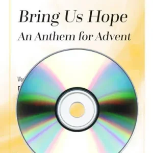 Lorenz Publishing Co. Bring Us Hope (An Anthem for Advent) - Schram - Performance/Accompaniment CD Promotion