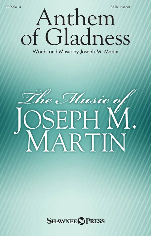 Acheter En Ligne Shawnee Press Anthem of Gladness - Martin - SATB