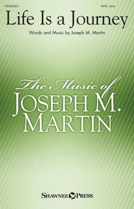 Shawnee Press Life Is a Journey - Martin - SATB Prix Promo