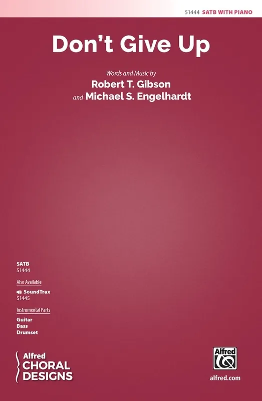 Alfred Publishing Don‘t Give Up - Gibson/Engelhardt - SATB Commande En Gros