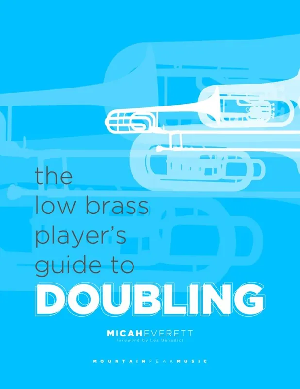 Vente Directe Mountain Peak Music Low Brass Player‘s Guide To Doubling - Everett - Book