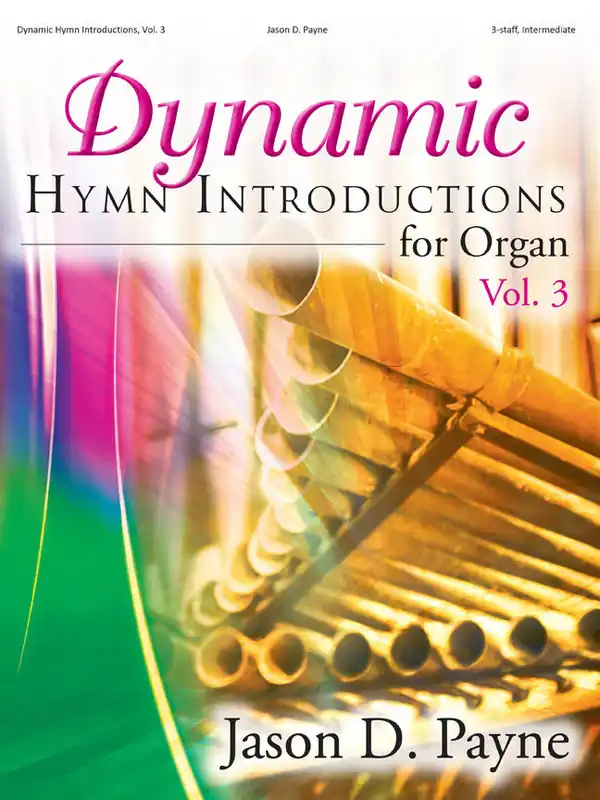 Lorenz Publishing Co. Dynamic Hymn Introductions, Volume 3 - Payne - 3-Staff Organ - Book Prix Réduit