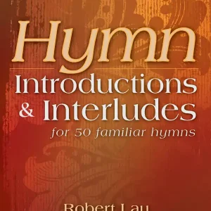 Lorenz Publishing Co. Hymn Introductions and Interludes - Lau - 2-Staff Organ - Book Marque
