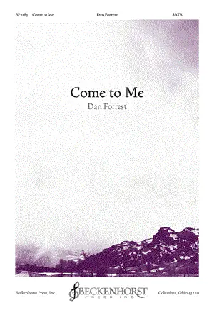 Prix Promo Beckenhorst Press Inc Come to Me - Forrest - SATB