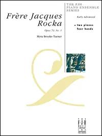 FJH Music Company Frere Jacques Rocka, Op. 70, No. 1 - Brooks-Turner - Piano Duet (2 Pianos, 4 Hands) - Sheet Music Produit De Marque